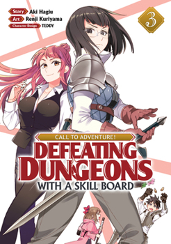Paperback Call to Adventure! Defeating Dungeons with a Skill Board (Manga) Vol. 3 Book