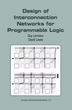 Paperback Design of Interconnection Networks for Programmable Logic Book