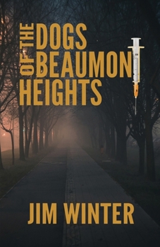 The Dogs of Beaumont Heights: A Holland Bay Thriller