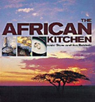 Hardcover The African Kitchen: A Day in the Life of a Safari Chef Book