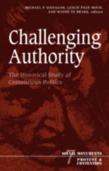 Paperback Challenging Authority: The Historical Study of Contentious Politics Volume 7 Book