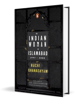Hardcover An Indian Woman in Islamabad: 1997-2000 Book