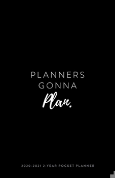 Paperback 2020-2021 2-Year Pocket Planner; Planners Gonna Plan: Monthly Planner and Pocket Calendar Book