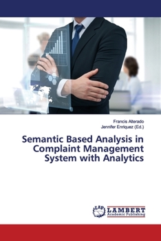 Paperback Semantic Based Analysis in Complaint Management System with Analytics Book
