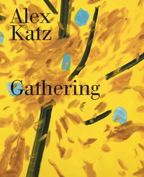 Hardcover Alex Katz: Gathering Book