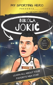 Paperback My Sporting Hero: Nikola Jokic Learn all about your favorite NBA star Book