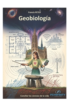 Geobiología: Armonizar las ciencias de la vida (Psynfinity formation) (Spanish Edition)