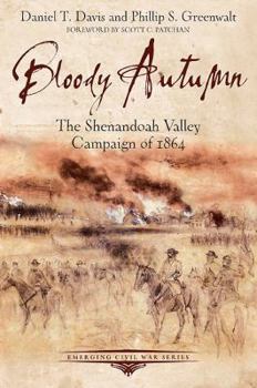 Paperback Bloody Autumn: The Shenandoah Valley Campaign of 1864 Book