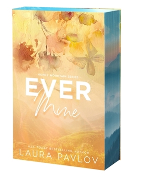 Ever Mine - Book #2 of the Honey Mountain