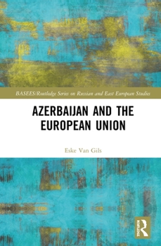 Hardcover Azerbaijan and the European Union Book