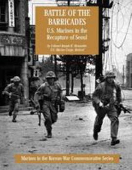 Paperback Battle of the Barricades: U.S. Marines in the Recapture of Seoul Book