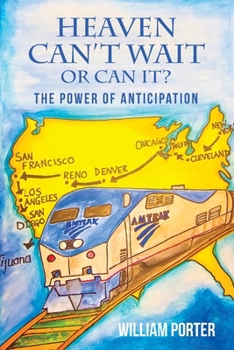 Paperback Heaven Can Wait or Can It?: The Power of Anticipation Book