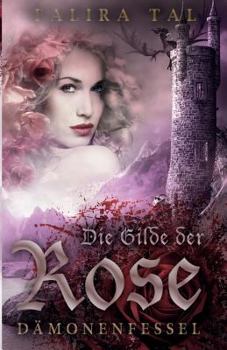 Paperback Die Gilde der Rose: Dämonenfessel [German] Book