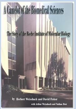 Hardcover A Camelot of the Biomedical Sciences: The Story of the Roche Institute of Molecular Biology Book