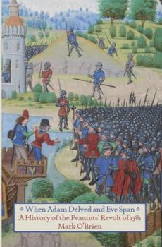 Paperback When Adam Delved and Eve Span: A History of the Peasants' Revolt Book