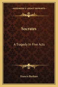 Paperback Socrates: A Tragedy In Five Acts Book