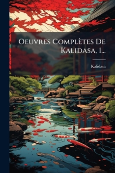 Paperback Oeuvres Complètes De Kalidasa, 1... [French] Book