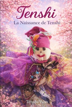 Paperback La naissance de Tenshi [French] Book