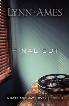 Final Cut - Book #4 of the Kate & Jay