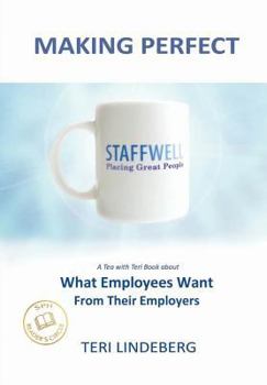 Paperback Making Perfect: What Employees Want From Their Employers Book