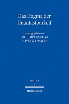 Paperback Das Dogma Der Unantastbarkeit: Eine Auseinandersetzung Mit Dem Absolutheitsanspruch Der Wurde [German] Book