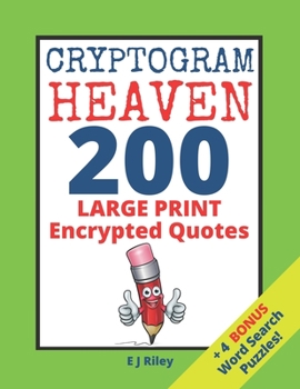 Paperback Cryptogram Heaven: 200 LARGE PRINT Encrypted Quotes From Across The World And Down The Ages [Large Print] Book