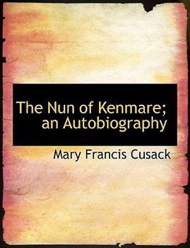 The Nun of Kenmare; an Autobiography