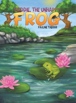 Hardcover Freddie, The Unhappy Frog Book