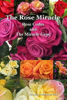 Paperback The Rose Miracle: Rose Codes And The Miracle Gene Book