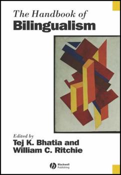 The Handbook of Bilingualism (Blackwell Handbooks in Linguistics)