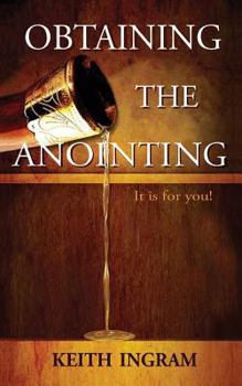 Paperback Obtaining The Anointing: It is for you! Book