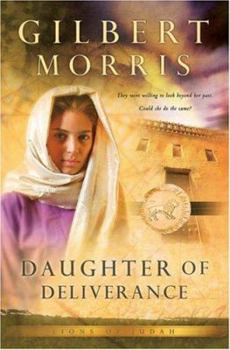 Daughter of Deliverance - Book #6 of the Lions of Judah