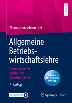 Paperback Allgemeine Betriebswirtschaftslehre: Grundlagen Mit Zahlreichen Praxisbeispielen [German] Book