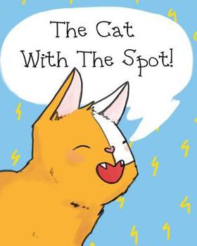 Paperback The Cat With The Spot! Book