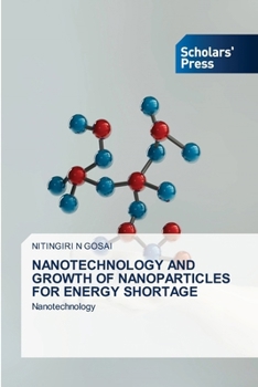Paperback Nanotechnology and Growth of Nanoparticles for Energy Shortage Book