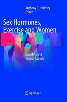 Paperback Sex Hormones, Exercise and Women: Scientific and Clinical Aspects Book
