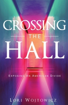 Paperback Crossing The Hall: Exposing An American Divide Book