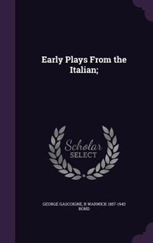 Hardcover Early Plays From the Italian; Book