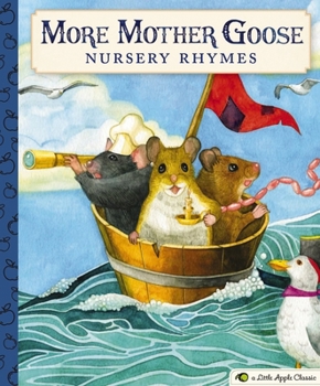 Hardcover More Mother Goose Nursery Rhymes: A Little Apple Classic Book