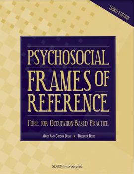 Paperback Psychosocial Frames of Reference: Core for Occupation-Based Practice Book