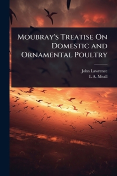 Paperback Moubray's Treatise On Domestic and Ornamental Poultry Book