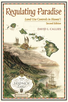 Paperback Regulating Paradise: Land Use Controls in Hawai'i, Second Edition Book
