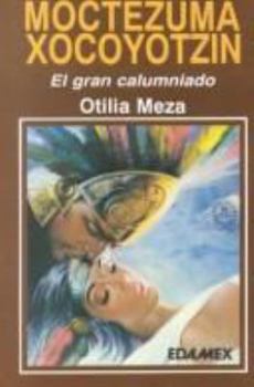 Paperback Moctezuma Xocoyotzin [Spanish] Book