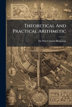 Paperback Theoretical And Practical Arithmetic Book