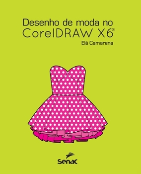 Paperback Desenho de Moda No CorelDRAW X6 [Portuguese] Book