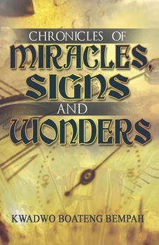 Paperback Chronicles of Miracles, Signs and Wonders Book