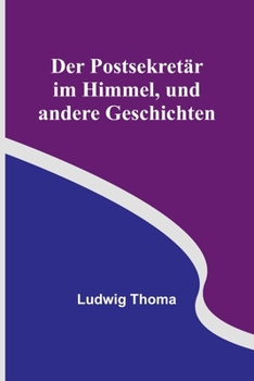 Paperback Der Postsekretär im Himmel, und andere Geschichten [German] Book