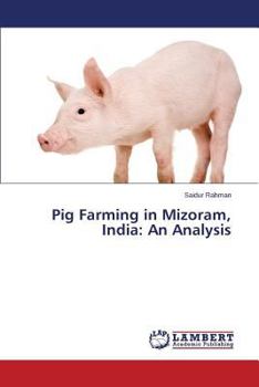 Paperback Pig Farming in Mizoram, India: An Analysis Book