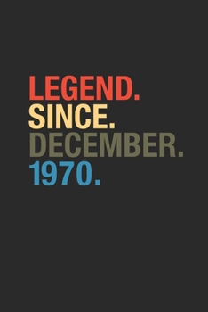 Legend Since December 1970: Blank Lined Notebook / Journal (6 X 9 -120 Pages) – Happy Birthday 49th Gift Idea