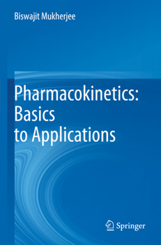 Paperback Pharmacokinetics: Basics to Applications Book